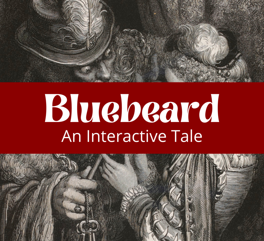 A man in a fancy hat leers at a young women as he hands her a ring of keys. Overlaid on the image is a red bar, in which reads "Bluebeard: An Interactive Tale."