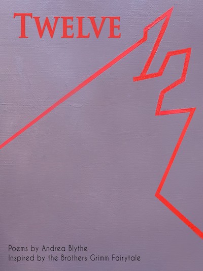 Cover for Twelve: Poems Inspired by the Brothers Grimm Tale, with the number 12 formed by a zig-zagging bright pink line against a purple background.