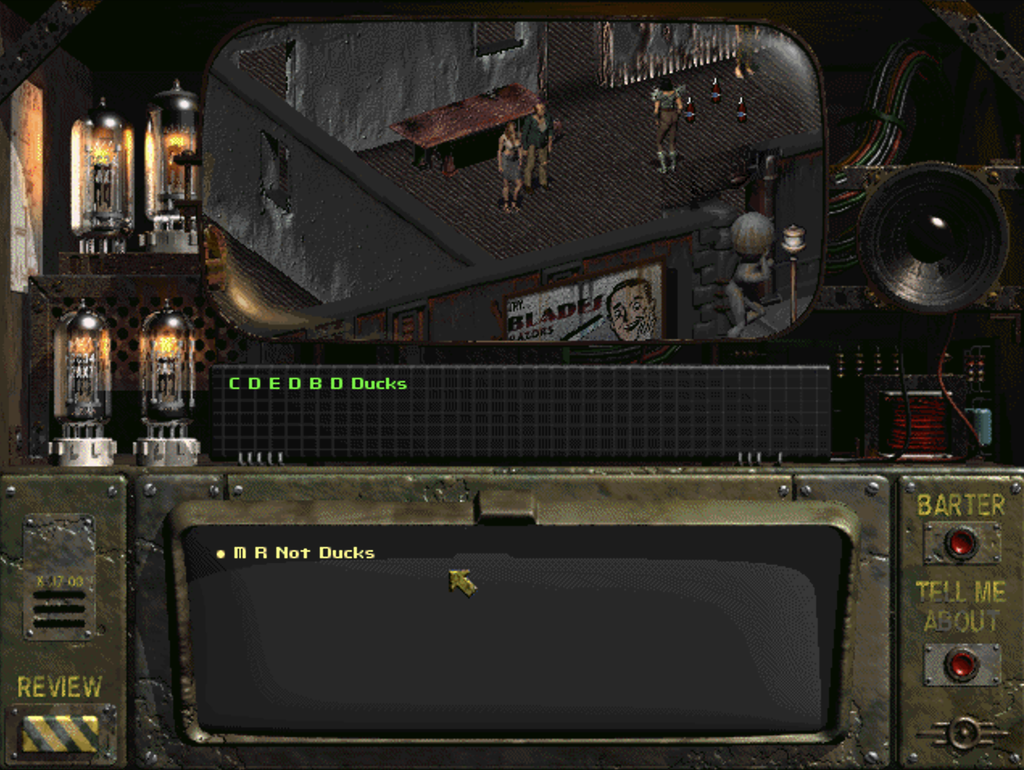 Screenshot from Fallout, showing the computer-like UI on the bottom and a screen showing a view of the player and NPCs in a room. The NPC says, "C D E D B D Ducks." The Player's response is, "M R Not Ducks."